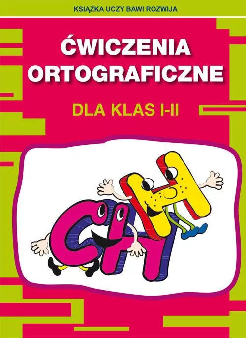Ćwiczenia ortograficzne dla klas I-II. CH, H - tantis.pl