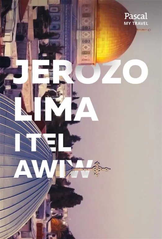 Jerozolima i Tel Awiw. Pascal My Travel - tantis.pl