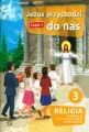 Jezus przychodzi do nas 3. Religia. Podręcznik dla 3 klasy szkoły podstawowej. Część 1 - tantis.pl