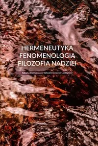 Hermeneutyka - fenomenologia - filozofia nadziei - tantis.pl
