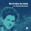 Na drodze do nieba z bł. Carlem Acutisem - tantis.pl