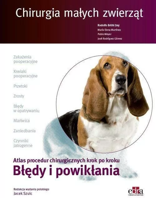 Chirurgia małych zwierząt. Błędy i powikłania. - tantis.pl