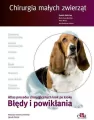 Chirurgia małych zwierząt. Błędy i powikłania. - tantis.pl