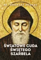 Światowe cuda świętego Szarbela - tantis.pl