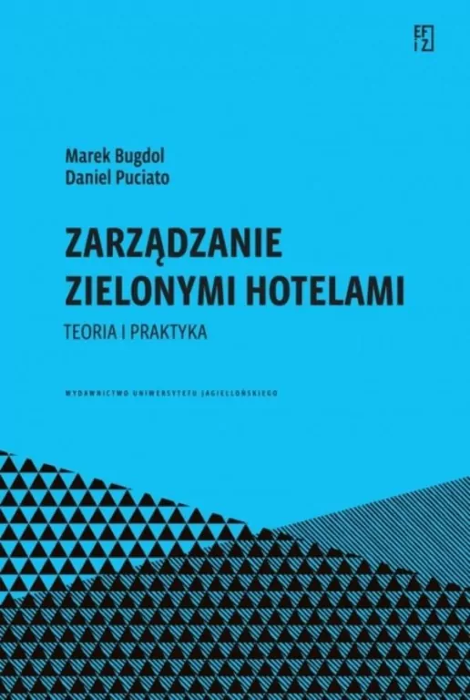 Zarządzanie zielonymi hotelami. Teoria i praktyka - tantis.pl