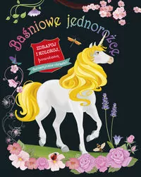 Baśniowe jednorożce. Zdrapuj i koloruj - tantis.pl