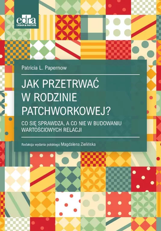 Jak przetrwać w rodzinie patchworkowej? - tantis.pl