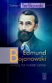 Edmund Bojanowski. Święty na nasze czasy - tantis.pl