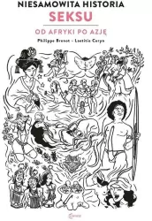 Niesamowita historia seksu. Od Afryki po Azję