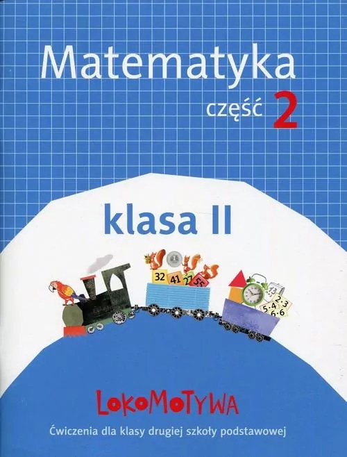 Lokomotywa 2 Matematyka. Część 2 - tantis.pl