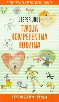 Twoja kompetentna rodzina. Nowe drogi wychowania - tantis.pl