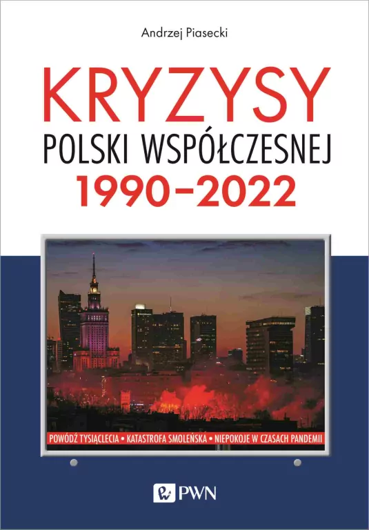 Kryzysy Polski współczesnej. 1990-2022 - tantis.pl