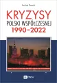 Kryzysy Polski współczesnej. 1990-2022 - tantis.pl