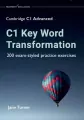 C1 Key Word Transformation. 200 exam-styled practice exercises - tantis.pl