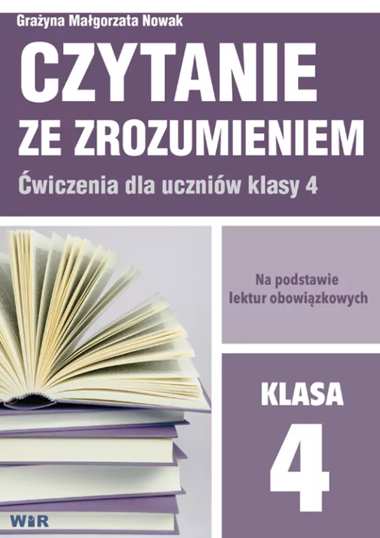Czytanie ze zrozumieniem. Ćwiczenia dla uczniów klasy 4 - tantis.pl