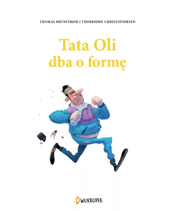 Tata Oli dba o formę. Tata Oli. Tom 16 - tantis.pl