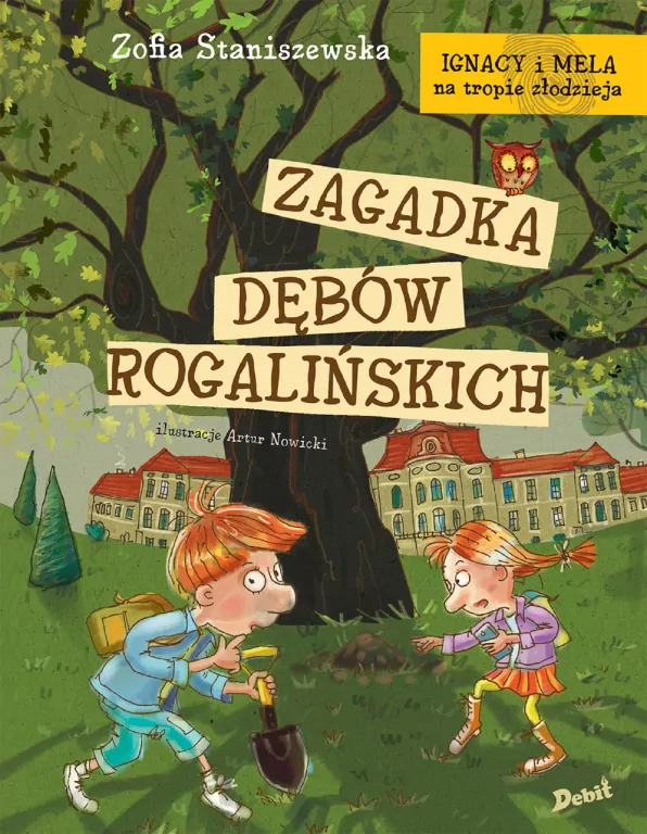 Ignacy i Mela na tropie złodzieja.  Zagadka dębów rogalińskich - tantis.pl