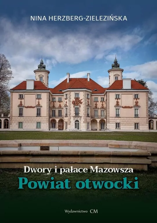 Dwory i pałace Mazowsza. Powiat Otwocki - tantis.pl