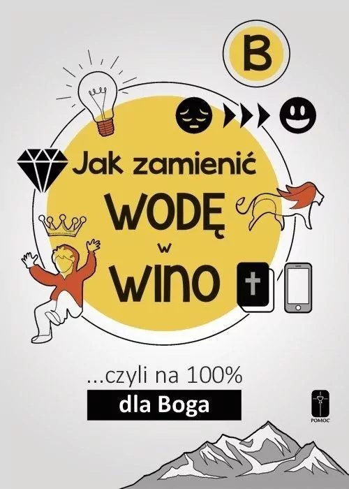 Jak zamienić wodę w wino... czyli na 100% dla Boga. Część B - tantis.pl