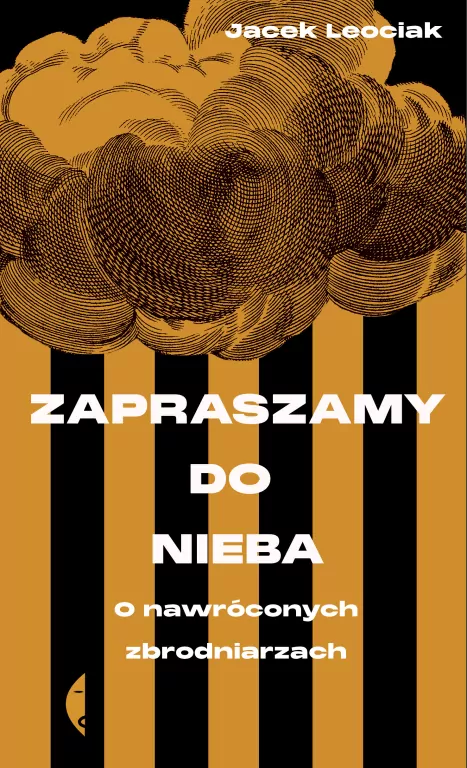 Zapraszamy do nieba. O nawróconych zbrodniarzach - tantis.pl