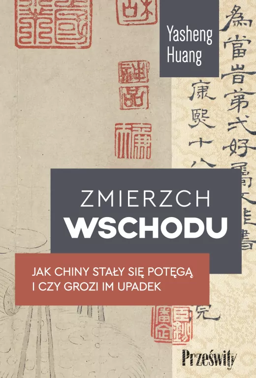 Zmierzch Wschodu. Jak Chiny stały się potęgą i czy grozi im upadek - tantis.pl