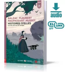Histoires d'elles: quatre destins de femmes + audio mp3