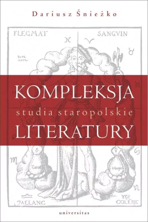Kompleksja literatury. Studia staropolskie - tantis.pl