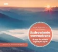 Uzdrowienie wewnętrzne. Audiobook - tantis.pl
