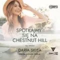 Spotkajmy się na Chestnut Hill. Tom1. Audiobook - tantis.pl