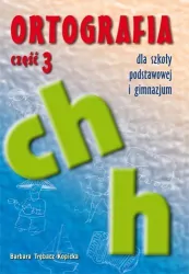 Ortografia dla SP i GIM cz.3 ch, h
