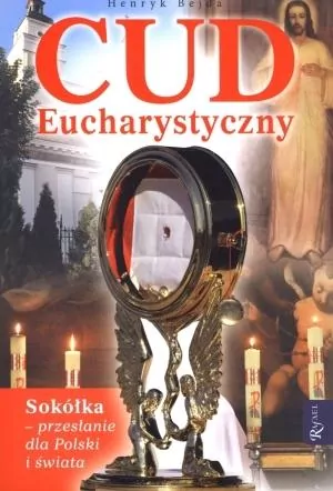 Cud Eucharystyczny. Sokółka - tantis.pl