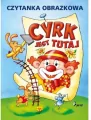 Cyrk jest tutaj. Czytanka obrazkowa - tantis.pl