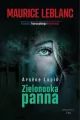 Zielonooka panna. Arsene Lupin. Tom 13 - tantis.pl