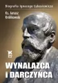 Wynalazca i darczyńca. Biografia Ignacego Łukasiewicza - tantis.pl