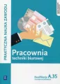 Pracownia techniki biurowej. Kwalifikacja A.35 - tantis.pl