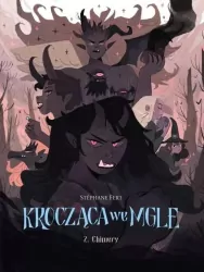 Krocząca we mgle T.2 Chimery