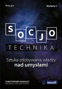 Socjotechnika. Sztuka zdobywania władzy nad umysłami - tantis.pl