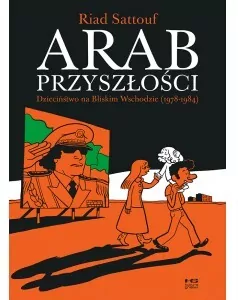 Dzieciństwo na Bliskim Wschodzie (1978-1984). Arab przyszłości. Tom 1 - tantis.pl
