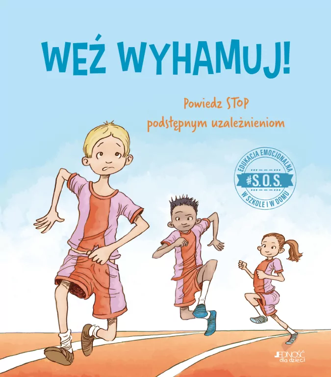 #S.O.S. Weź wyhamuj! Powiedz STOP podstępnym uzależnieniom - tantis.pl