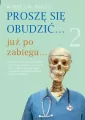 Proszę się obudzić… już po zabiegu… - tantis.pl