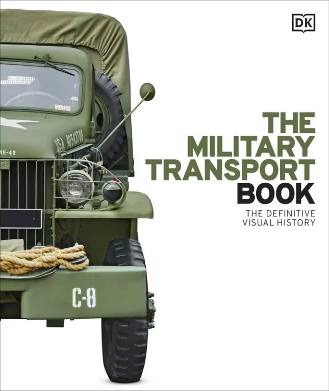 The Military Transport Book. The Definitive Visual History - tantis.pl