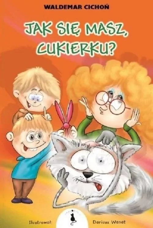 Jak się masz, Cukierku? Tom 4 - tantis.pl