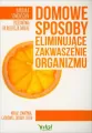 Domowe sposoby eliminujące zakwaszenie organizmu - tantis.pl