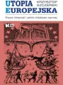 Utopia europejska. Kryzys integracji i polska inicjatywa naprawy. - tantis.pl
