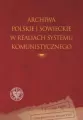 Archiwa polskie i sowieckie w realiach systemu komunistycznego - tantis.pl