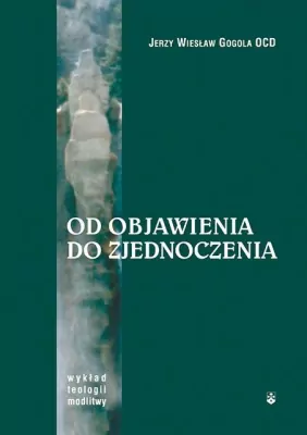 Od objawienia do zjednoczenia