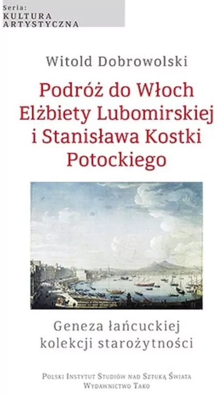 Podróż do Włoch Elżbiety Lubomirskiej i.. - tantis.pl