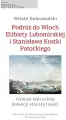 Podróż do Włoch Elżbiety Lubomirskiej i.. - tantis.pl