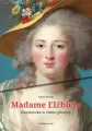 Madame Elżbieta. Księżniczka w cieniu gilotyny - tantis.pl