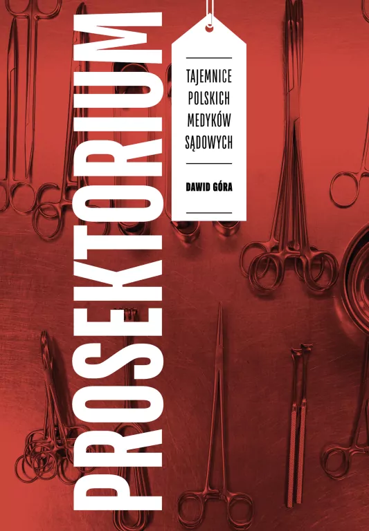 Prosektorium. Tajemnice polskich medyków sądowych - tantis.pl